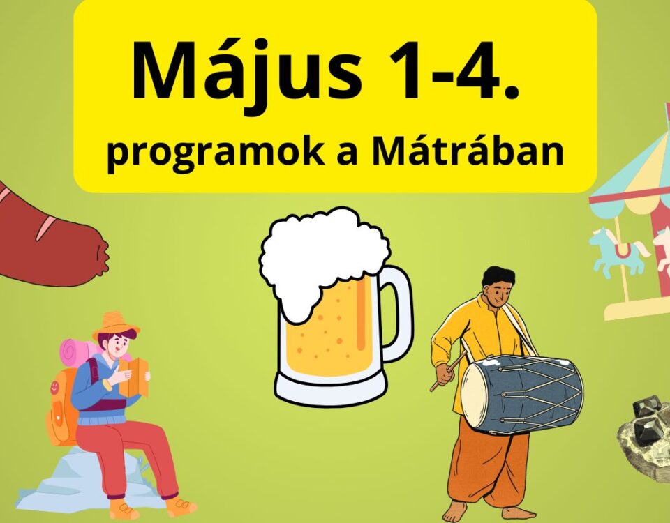 Programok a Mátrában május 1-4. között